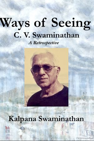 Ways of Seeing CV Swaminathan: A Retrospective